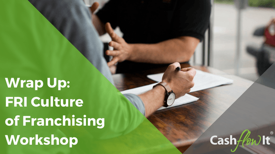 Wrap Up: FRI Culture of Franchising Workshop